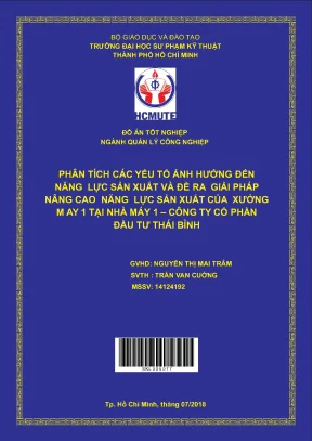 Đồ án hcmute phân tích các yếu tố ảnh hưởng đến năng lực sản xuất và đề ra giải pháp nâng cao năng lực sản xuất của xưởng may 1 tại nhà máy 1 công ty cổ phần đầu tư thái bình