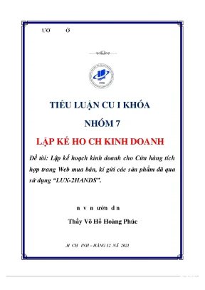 Tiểu luận lậ ạ p kế ho ch kinh doanh cho c a hàng tích ử hợp trang web mua bán kí g i các s n ph ử ả ẩm đã qua sử d ng ụ lux 2hands