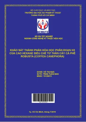 Đồ án hcmute khảo sát thành phần hóa học phân loại h3 của cao hexane điều chế từ thân cây cà phê robusta