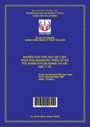 Đồ án hcmute nghiên cứu chế tạo vật liệu tách pha dầu nước trên cơ sở polydimethylsiloxane và vải gạc y tế