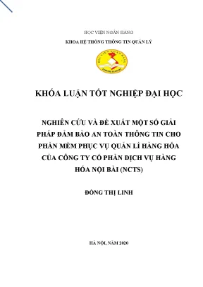 Nghiên cứu và đề xuất một số giải pháp đảm bảo an toàn thông tin cho phần mềm phục vụ quản lí hàng hóa của công ty cổ phần dịch vụ hàng hóa nội bài ncts