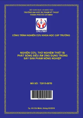 Hcmute nghiên cứu thử nghiệm thiết bị phát sóng siêu âm ứng dụng trong sấy sản phẩm nông nghiệp