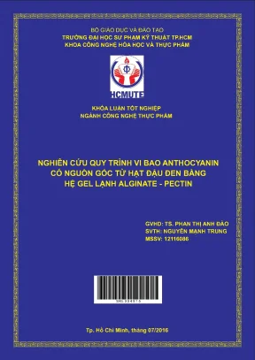Đồ án hcmute nghiên cứu quy trình vi bao anthocyanin có nguồn gốc từ hạt đậu đen bằng hệ gel lạnh alginate pectin