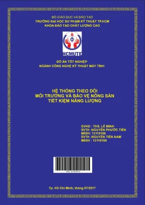 Đồ án hcmute hệ thống theo dõi môi trường và bảo vệ nông sản tiết kiệm năng lượng