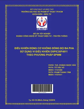 Đồ án hcmute điều khiển động cơ không đồng bộ ba pha sử dụng vi điều khiển dspic30f4011 theo phương pháp spwm