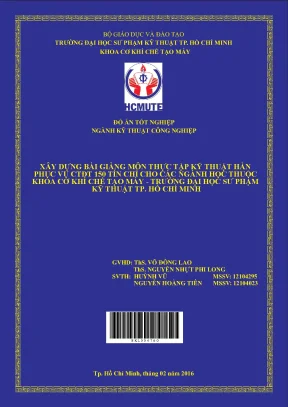 Đồ án hcmute xây dựng bài giảng môn thực tập kỹ thuật hàn phục vụ ctđt 150 tín chỉ cho các ngành học thuộc khoa cơ khí chế tạo máy trường đại học sư phạm kỹ thuật tp hồ chí minh