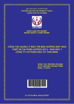 Đồ án hcmute công tác quản lý bảo trì bảo dưỡng máy móc thiết bị tại phân xưởng gò 2 nhà máy 1 công ty cổ phần đầu tư thái bình