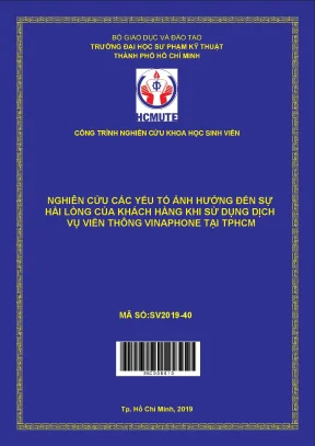 Hcmute nghiên cứu các yếu tố ảnh hưởng đến sự hài lòng của khách hàng khi sử dụng dịch vụ viễn thông vinaphone tại tphcm