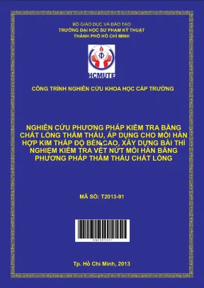 Hcmute nghiên cứu phương pháp kiểm tra bằng chất lỏng thẩm thấu áp dụng cho mối hàn hợp kim thấp độ bền cao xây dựng bài thí nghiệm kiểm tra vết nứt mối hàn bằng phương pháp thẩm thấu chất lỏng