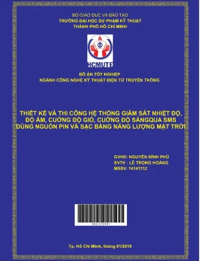 Đồ án hcmute thiết kế và thi công hệ thống giám sát nhiệt độ độ ẩm cường độ gió cường độ sáng dùng nguồn pin và sạc bằng năng lượng mặt trời