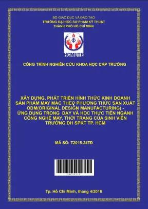 Hcmute xây dựng phát triển hình thức kinh doanh sản phẩm may mặc theo phương thức sản xuất odm original design manu ứng dụng trong dạy học thực tiễn ngành công nghệ may