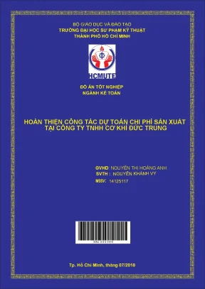 Đồ án hcmute hoàn thiện công tác dự toán chi phí sản xuất tại công ty tnhh cơ khí đức trung