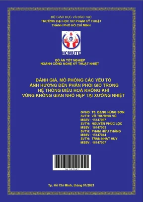 Đồ án hcmute đánh giá mô phỏng các yếu tố ảnh hưởng đến phân phối gió trong hệ thống điều hòa không khí vùng không gian nhỏ hẹp tại xưởng nhiệt