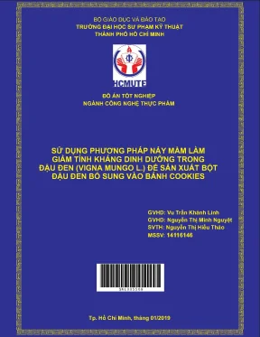 Đồ án hcmute sử dụng phương pháp nảy mầm làm giảm tính dinh dưỡng trong đậu đen để sản xuất bột đậu đen bổ sung vào bánh cookies