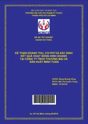 Đồ án hcmute kế toán doanh thu chi phí và xác định kết quả hoạt động kinh doanh tại công ty tnhh thương mại và sản xuất minh tuấn