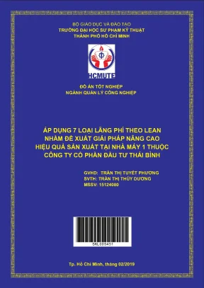 Đồ án hcmute áp dụng 7 loại lãng phí theo lean nhằm đề xuất giải pháp nâng cao hiệu quả sản xuất tại nhà máy 1 thuộc công ty cổ phần đầu tư thái bình