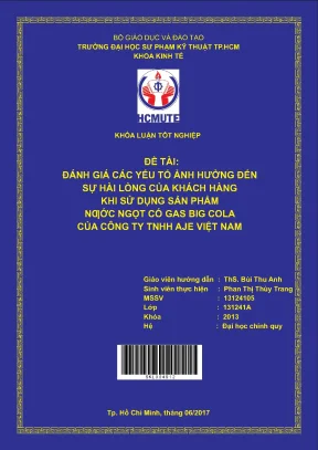 Đồ án hcmute đánh giá các yếu tố ảnh hưởng đến sự hài lòng của khách hàng khi sử dụng sản phẩm nước ngọt có gas big cola của công ty tnhh aje việt nam