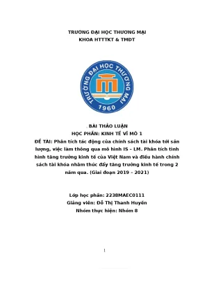 Tiểu luận thảo luận nhóm tmu phân tích tác động của chính sách tài khóa tới sản lượng việc làm thông qua mô hình is lm phân tích tình hình tăng trưởng kinh tế của việt nam