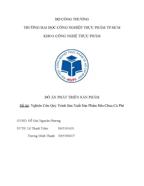 Tiểu luận đồ án phát triển sản phẩm đề tài nghiên cứu quy trình sản xuất sản phẩm sữa chua cà phê