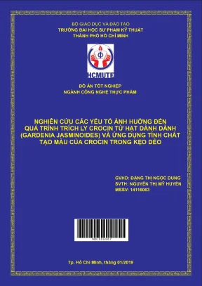 Đồ án hcmute nghiên cứu các yếu tố ảnh hưởng đến quá trình trích ly crocin từ hạt dành dành và ứng dụng tính chất tạo màu của crosin trong kẹo dẻo