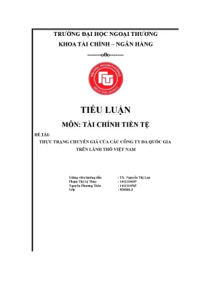 Tiểu luận môn tài chính tiền tệ đề tài thực trạng chuyển giá của các công ty đa quốc gia trên lãnh thổ việt nam