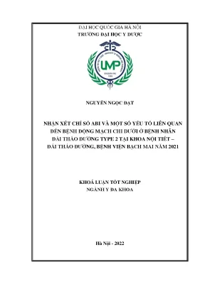 Nhận xét chỉ số abi và một số yếu tố liên quan đến bệnh động mạch chi dưới ở bệnh nhân đtđ type 2 tại khoa nội tiết đái tháo đường bệnh viện bạch mai năm 2021