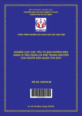 Hcmute nghiên cứu các yếu tố ảnh hưởng đến hành vi tiêu dùng cà phê trung nguyên của người dân quận thủ đức