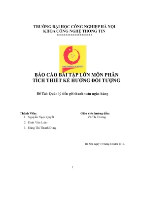 Tiểu luận báo cáo bài tập lớn môn phân tích thiết kế hướng đối tượng đề tài quản lý tiền gởi thanh toán ngân hàng