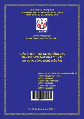 Đồ án hcmute hoàn thiện thiết kế và nâng cao dây chuyền sản xuất túi vải sử dụng công nghệ siêu âm