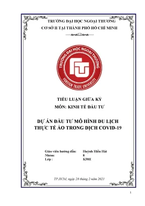 Tiểu luận giữa kỳ môn kinh tế đầu tư dự án đầu tư mô hình du lịch thực tế ảo trong dịch covid 19