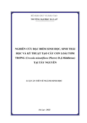Nghiên cứu đặc điểm sinh học sinh thái học và kỹ thuật tạo cây con loài tơm trong urceola minutiflora pierre d j middleton tại tây nguyên