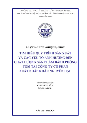 Tiểu luận tìm hiểu quy trình sản xuất và các yếu tố ảnh hưởng đến chất lượng sản phẩm bánh phồng tôm tại công ty cổ phần xuất nhập khẩu nguyên hậu
