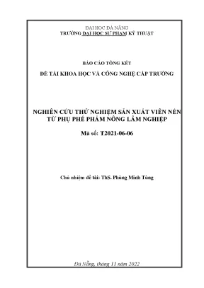 Nghiên cứu thử nghiệm sản xuất viên nén từ phụ phế phẩm nông lâm nghiệp