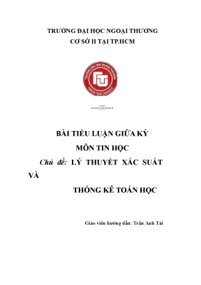 Tiểu luận bài tiều luận giữa kỳ môn tin học chủ đề lý thuyết xác suất và thống kê toán học