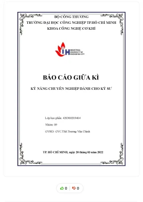 Báo cáo giữa kì kỹ năng chuyên nghiệp dành cho kỹ sư tóm lược về kĩ thuật và xác định hướng phát triển nghề nghiệp cơ khí trong tương lai