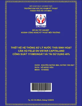 Đồ án hcmute thiết kế hệ thống xử lý nước thải sinh hoạt căn hộ feliz en vistar capitaland công suất 1110m3 ngày và tái sử 40