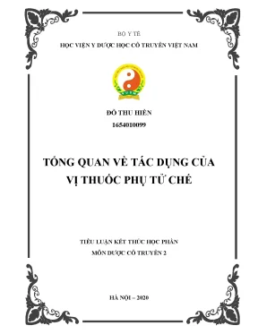 Tiểu luận tổng quan về tác dụng của vị thuốc phụ tử chế