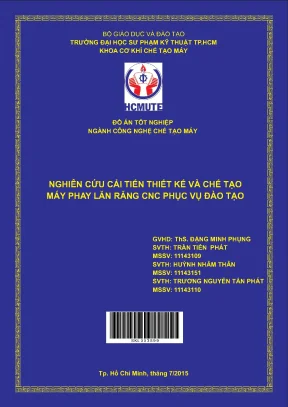 Đồ án hcmute nghiên cứu cải tiến thiết kế và chế tạo máy phay lăn răng cnc phục vụ đào tạo