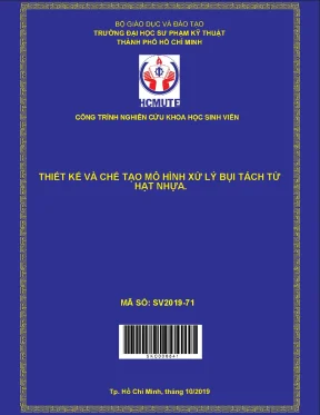Hcmute thiết kế và chế tạo mô hình xử lý bụi tách từ hạt nhựa