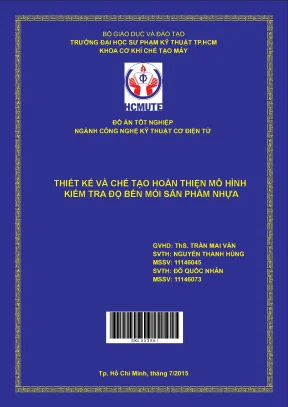 Đồ án hcmute thiết kế và chế tạo hoàn thiện mô hình kiểm tra độ bền mỏi sản phẩm nhựa
