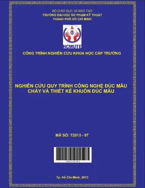 Hcmute nghiên cứu quy trình công nghệ đúc mẫu chảy và thiết kế khuôn đúc mẫu