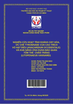 Đồ án hcmute nghiên cứu hoạt tính kháng oxy hóa ức chế tyrosinase của cao trích vỏ hạt điều anacardium occidentale và khả năng ứng dụng bảo quản tôm thẻ chân trắng