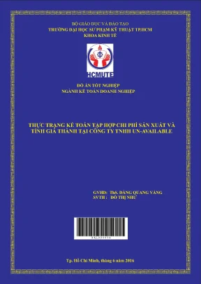 Đồ án hcmute thực trạng kế toán tập hợp chi phí sản xuất và tính giá thành tại công ty tnhh un available