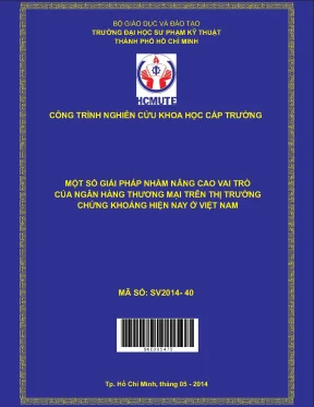 Hcmute một số giải pháp nhằm nâng cao vai trò của ngân hàng thương mại trên thị trường chứng khoán hiện nay ở việt nam