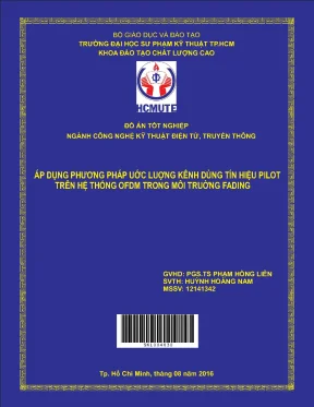 Đồ án hcmute áp dụng phương pháp ước lượng kênh dùng tín hiệu pilot trên hệ thống ofdm trong môi trường fading