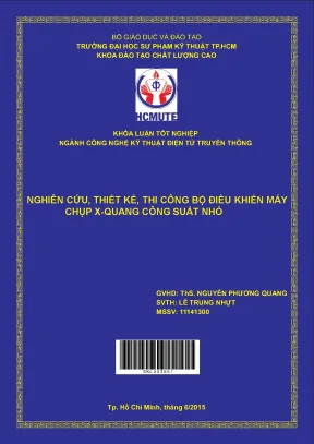 Đồ án hcmute nghiên cứu thiết kế thi công bộ điều khiển máy chụp x quang công suất nhỏ