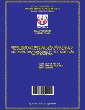 Đồ án hcmute hoàn thiện quy trình kế toán hàng tồn kho tại công ty tnhh abc thông qua công tác dịch vụ kế toán của công ty