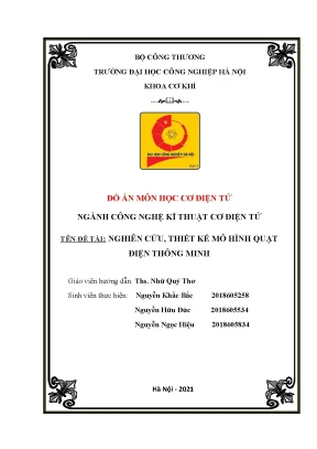 Tiểu luận đồ án môn học cơ điện tử ngành công nghệ kĩ thuật cơ điện tử tên đề tài nghiên cứu thiết kế mô hình quạt điện thông minh