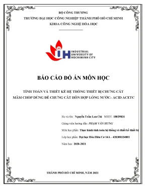 Đồ án môn học tính toán và thiết kế hệ thống thiết bị chưng cất mâm chóp dùng để chưng cất hỗn hợp lỏng nước acid acetc