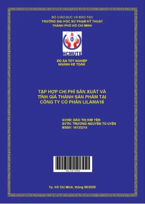 Đồ án hcmute tập hợp chi phí sản xuất và tính toán giá thành sản phẩm tại công ty cổ phần lilama18